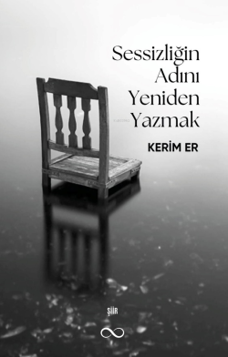 Sessizliğin Adını Yeniden Yazmak