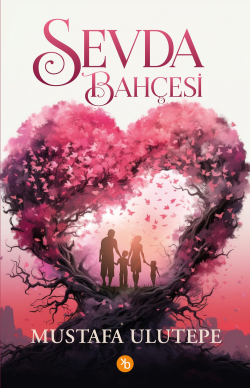 Sevda Bahçesi - Mustafa Ulutepe | Yeni ve İkinci El Ucuz Kitabın Adres