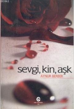 Sevgi, Kin, Aşk