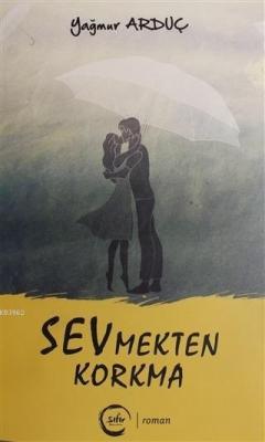 Sevmekten Korkma