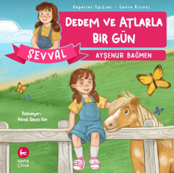 Şevval Dedem ve Atlarla Bir Gün;Değerler Eğitimi Çevre Bilinci