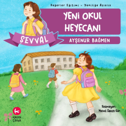 Şevval Yeni Okul Heyecanı;Değerler Eğitimi Yeniliğe Açıklık