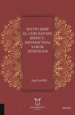 Seyyid Şerif El-Cürcani'nin Şerhu'l Mevakıf'ında Varlık Düşüncesi