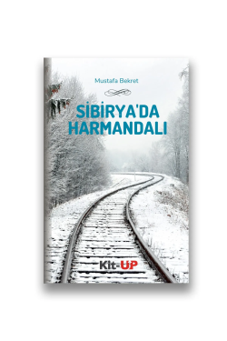 Sibirya'da Harmandalı - Mustafa Bekret | Yeni ve İkinci El Ucuz Kitabı