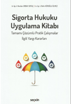 Sigorta Hukuku Uygulama Kitabı