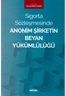 Sigorta Sözleşmesinde Anonim Şirketin Beyan Yükümlülüğü