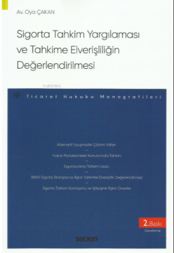 Sigorta Tahkim Yargılaması ve Tahkime Elverişliliğin Değerlendirilmesi