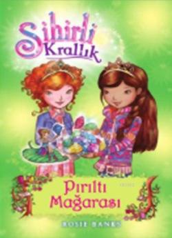 Sihirli Krallık 18; Pırıltı Mağarası (9+ Yaş)