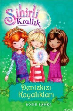 Sihirli Krallık 4. Kitap: Denizkızı Kayalıkları