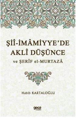 Şii-İmamiyye'de Akli Düşünce ve Şerif el-Murtaza