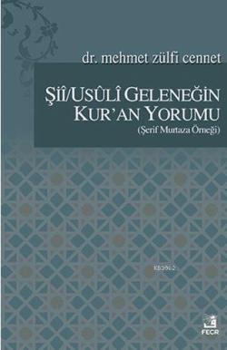 Şii/Usuli Geleneğin Kur'an Yorumu; Şerif Murtaza Örneği