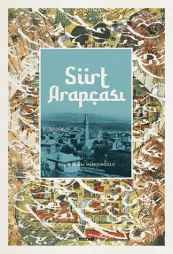 Siirt Arapçası - Adnan Memduhoğlu | Yeni ve İkinci El Ucuz Kitabın Adr