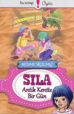 Sıla - Antik Kentte Bir Gün