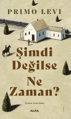 Şimdi Değilse Ne Zaman? - Primo Levi | Yeni ve İkinci El Ucuz Kitabın 