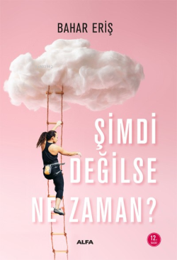 Şimdi Değilse Ne Zaman