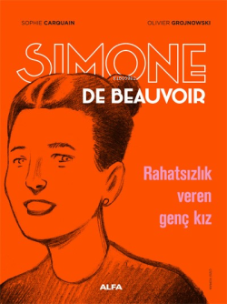 Simone De Beauvoir - Rahatsızlık Veren Genç Kız