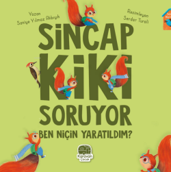 Sincap Kiki Soruyor Ben Niçin Yaratıldım - Saniye Yılmaz Akbıyık | Yen