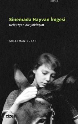 Sinemada Hayvan İmgesi (Deleuzyen bir yaklaşım)