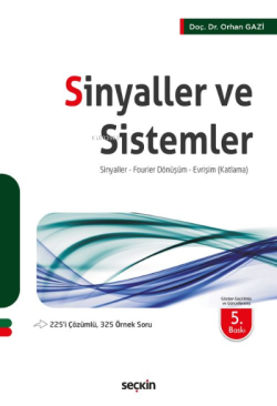 Sinyaller ve Sistemler; Sinyaller  Fourier Dönüşüm  Evrişim (Katlama)