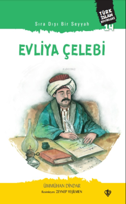 Sıra Dışı Bir Seyyah Evliya Çelebi