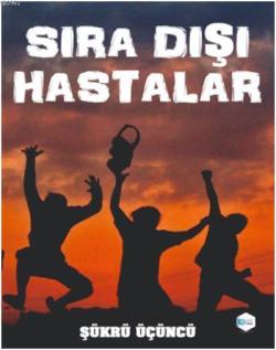 Sıra Dışı Hastalar