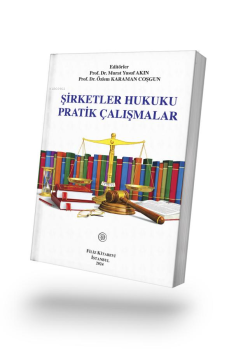 Şirketler Hukuku Pratik Çalışmalar