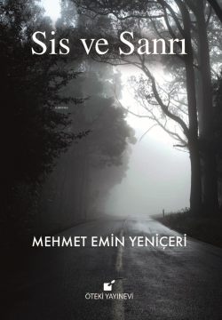 Sis ve Sanrı - Mehmet Emin Yeniçeri | Yeni ve İkinci El Ucuz Kitabın A