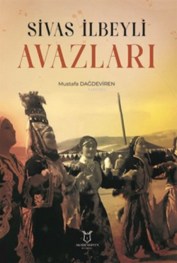 Sivas İlbeyli Avazları - Mustafa Dağdeviren | Yeni ve İkinci El Ucuz K