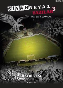 Siyah Beyaz Yazılar 3; 2009-2011 Sezonları