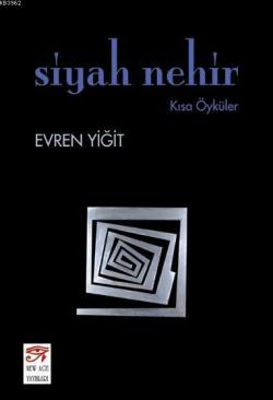 Siyah Nehir - Evren Yiğit | Yeni ve İkinci El Ucuz Kitabın Adresi