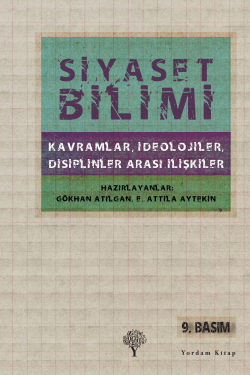 Siyaset Bilimi; Kavramlar, İdeolojiler, Disiplinler Arası İlişkiler