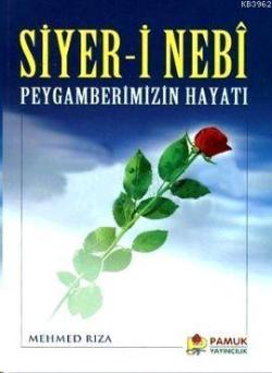 Siyer-i Nebi Peygamberimizin Hayatı (Peygamber-004)