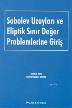 Sobolev Uzayları ve Eliptik Sınır Değer Problemlerine Giriş