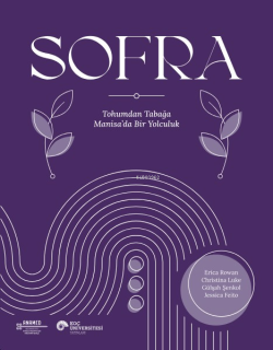 Sofra;Tohumdan Tabağa Manisa'da Bir Yolculuk - Erica Rowan | Yeni ve İ