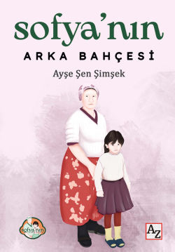 Sofya’nın Arka Bahçesi - Ayşe Şen Şimşek | Yeni ve İkinci El Ucuz Kita