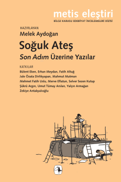 Soğuk Ateş;Son Adım Üzerine Yazılar