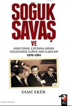 Soğuk Savaş ve Arap İsrail Çatışmalarının Gölgesinde Suriye Abd İlişkileri 1970-1991; Kutsal Toprakları Kurtarmak