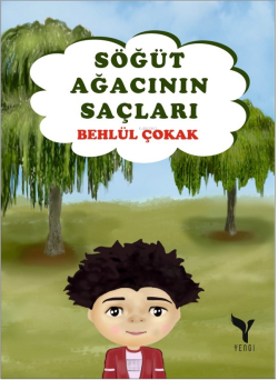 Söğüt Ağacının Saçları - Behlül Çokak | Yeni ve İkinci El Ucuz Kitabın