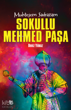 Sokullu Mehmet Paşa  ;Muhteşem Sadrazam