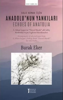 Solo Keman İçin Anadolu'nun Yankıları;Echoes Of Anatolia - Burak Eker 