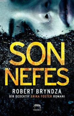 Son Nefes - Robert Bryndza | Yeni ve İkinci El Ucuz Kitabın Adresi