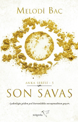 Son Savaş (Anka Serisi-5) - Melodi Baç | Yeni ve İkinci El Ucuz Kitabı