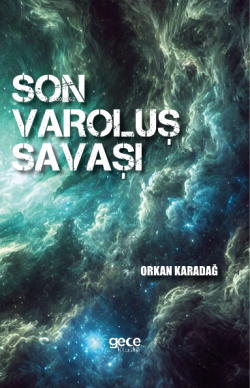 Son Varoluş Savaşı - Orkan Karadağ | Yeni ve İkinci El Ucuz Kitabın Ad