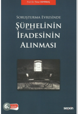 Soruşturma Evresinde;Şüphelinin İfadesinin Alınması