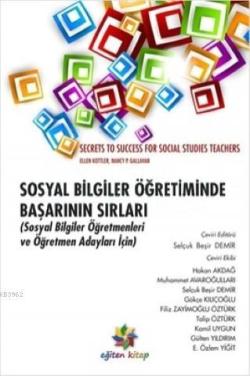 Sosyal Bilgiler Öğretiminde Başarının Sırları; Sosyal Bilgiler Öğretmenleri ve Öğretmen Adayları İçin