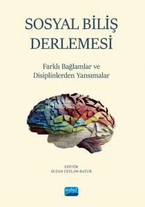 Sosyal Biliş Derlemesi Farklı Bağlamlar ve Disiplinlerden Yansımalar