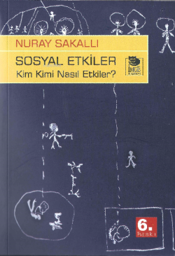 Sosyal Etkiler - Kim Kimi Nasıl Etkiler?