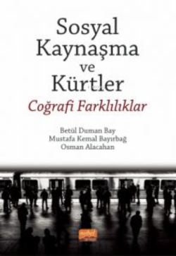 Sosyal Kaynaşma ve Kürtler - Coğrafi Farklılıklar