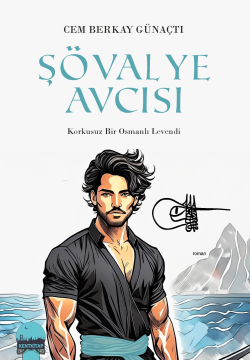 Şövalye Avcısı - Korkusuz Bir Osmanlı Levendi