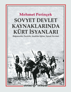 Sovyet Devlet Kaynaklarında Kürt İsyanları;Bağımsızlık, Özerklik, Anadilde Eğitim, Toprak Devrimi